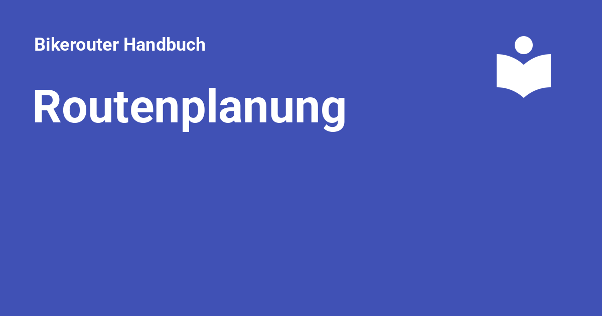 Routenplanung - Bikerouter Handbuch